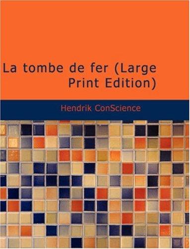 Cover for La tombe de fer (Large Print Edition)