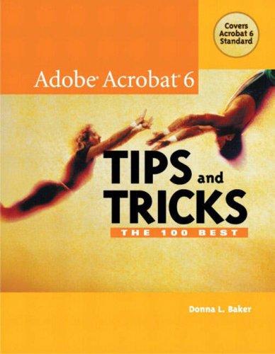 Cover for The 100 Best Adobe Acrobat 6 Tips and Tricks