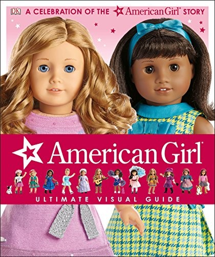 Cover for American Girl : Ultimate Visual Guide