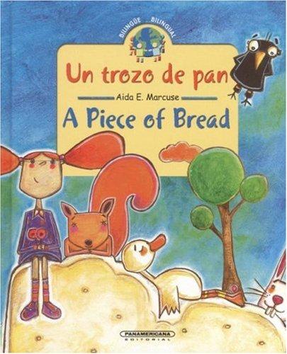 Cover for Un pedazo de pan / A Piece of Bread (Coleccion Bilingue) (Bilingual Collection)