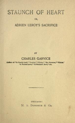 Cover for Staunch of heart, or, Adrien Leroy's sacrifice