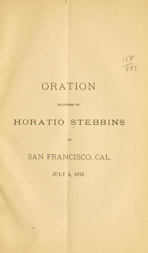 Cover for Oration delivered by Horatio Stebbins at San Francisco, Cal. July 4, 1876.