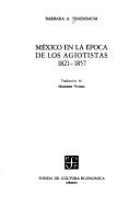 Cover for México en la época de los agiotistas, 1821-1857
