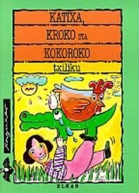 Cover for Katixa, Kroko eta Kokoroko