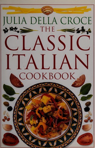 Cover for The classic Italian cookbook