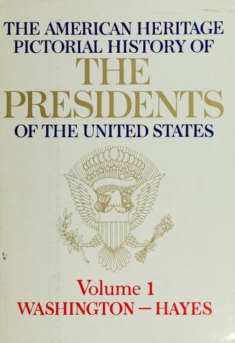 Cover for The American heritage pictorial history of the Presidents of the United States