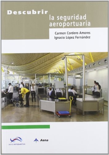 Cover for Descubrir la seguridad aeroportuaria