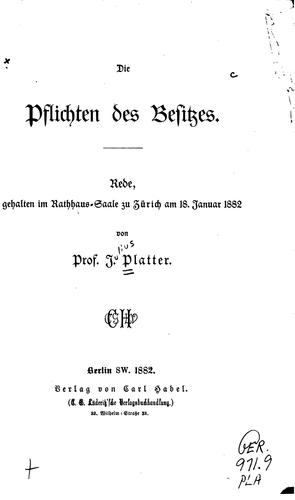 Cover for Die Pflichten des Besitzes: Rede, gehalten im Rathhaus-saale zu Zürich am 18 ...