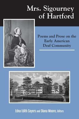 Cover for Mrs Sigourney Of Hartford Poems And Prose On The Early American Deaf Community