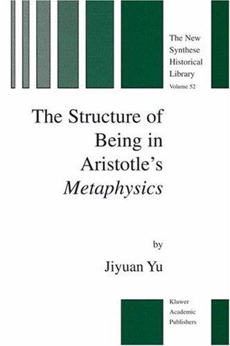 Cover for The Structure of Being in Aristotle's Metaphysics