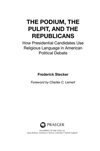 Cover for The podium, the pulpit, and the Republicans
