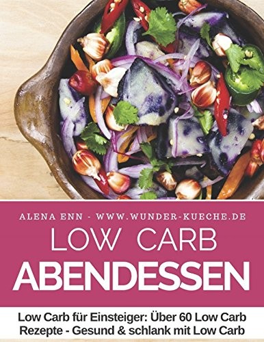 Cover for Low Carb Abendessen - LOW CARB FÜR EINSTEIGER
