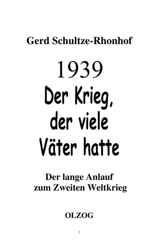 Cover for 1939 - der Krieg, der viele V ater hatte: der lange Anlauf zum Zweiten Weltkrieg