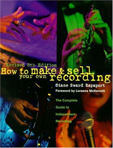 Cover for How to Make and Sell Your Own Recording (5th Edition)
