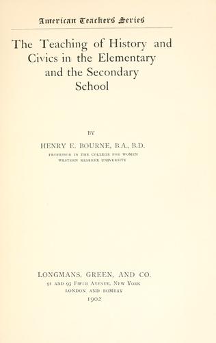 Cover for The teaching of history and civics in the elementary and the secondary school.