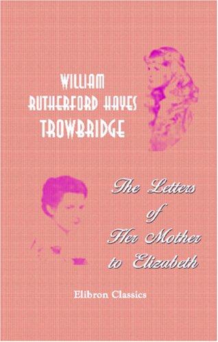 Cover for The Letters of Her Mother to Elizabeth