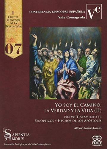 Cover for Yo soy el Camino, la Verdad y la Vida : Nuevo Testamento II