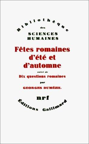 Cover for Fêtes romaines d'été et d'automne ; suivi de, Dix questions romaines