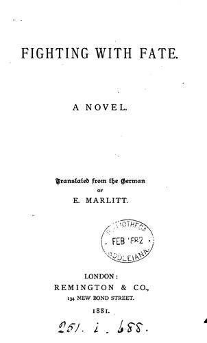 Cover for Fighting with fate, tr. from the Germ. of E. Marlitt
