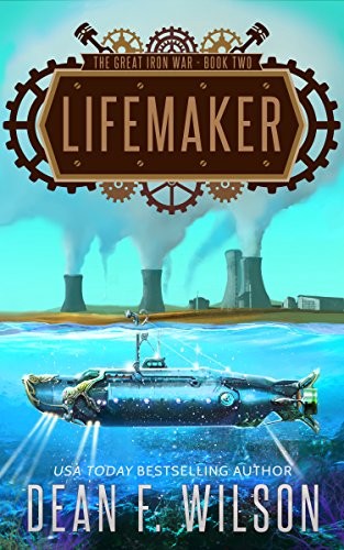 Cover for Lifemaker: A Dystopian Military Sci-Fi Adventure (The Great Iron War, Book 2)