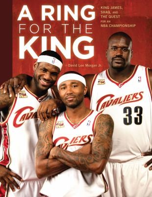 Cover for A Ring For The King King James Shaq And The Quest For An Nba Championship