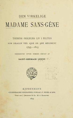 Cover for Den virkelige Madame Sans-Gêne: Thérèse Figueurs Liv i Felten som Dragon ved 15de og 9de Regiment 1793-1815