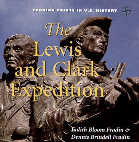 Cover for The Lewis and Clark Expedition (Turning Points in U.S. History)