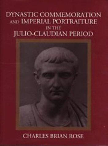 Cover for Dynastic commemoration and imperial portraiture in the Julio-Claudian period