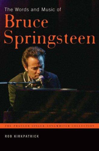 Cover for The Words and Music of Bruce Springsteen (The Praeger Singer-Songwriter Collection)