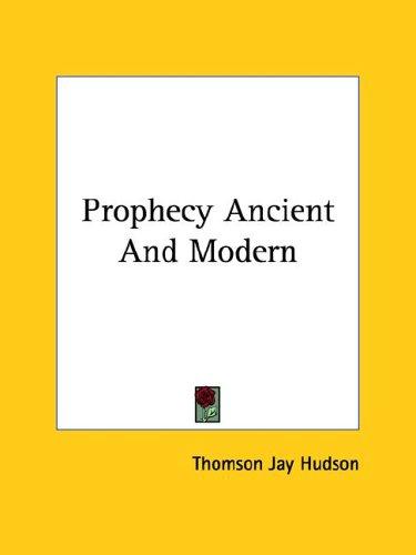 Cover for Prophecy Ancient And Modern