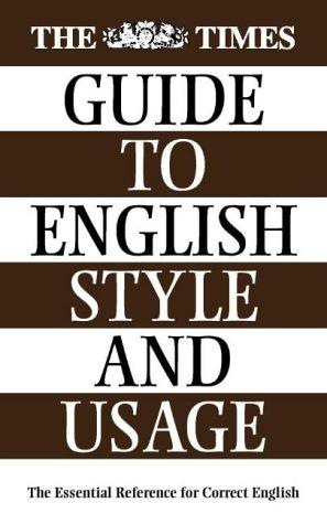 Cover for The "Times" Guide to English Style and Usage