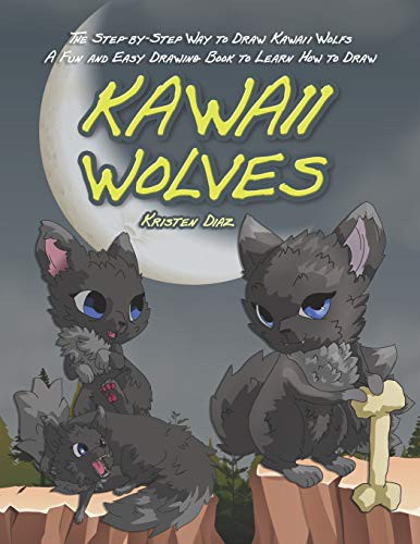 Cover for The Step-by-Step Way to Draw Kawaii Wolfs