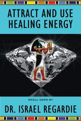 Cover for Attract and Use Healing Energy