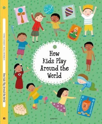Cover for How Kids Play Around the World