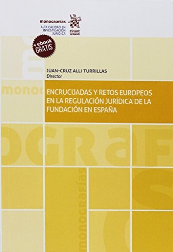 Cover for Encrucijadas y retos Europeos en la regulación jurídica de la fundación en Esapaña