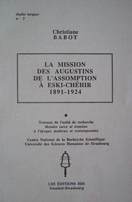Cover for La mission des Augustins de l'assomption à Eski-chéhir, 1891-1924