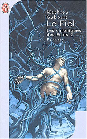 Cover for Chroniques des feals t2 - le fiel