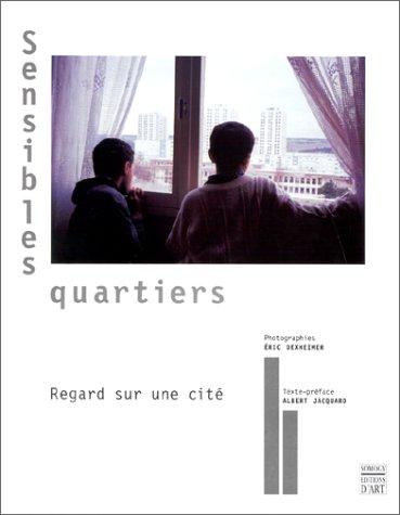Cover for Sensibles quartiers, regard sur une cité