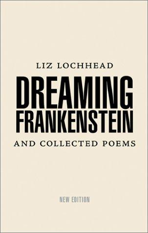 Cover for Dreaming Frankenstein & collected poems, 1967-1984