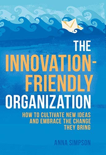 Cover for The Innovation-Friendly Organization