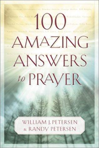 Cover for 100 Amazing Answers to Prayer