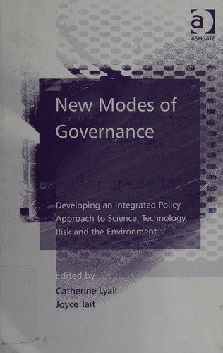 Cover for NEW MODES OF GOVERNANCE: DEVELOPING AN INTEGRATED POLICY APPROACH TO SCIENCE, TECHNOLOGY,...; ED. BY CATHERINE LYALL.