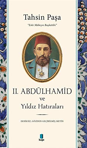 Cover for II. Abdulhamid ve Yıldız Hatıraları