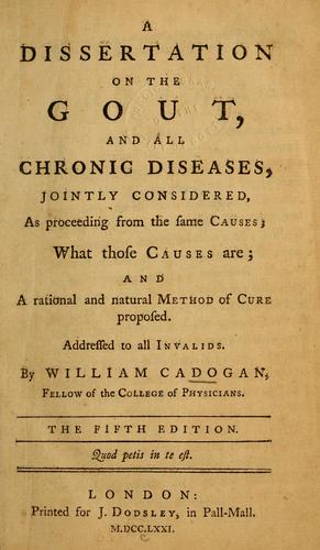 Cover for A dissertation on the gout, and all chronic diseases, jointly considered, as proceeding from the same causes