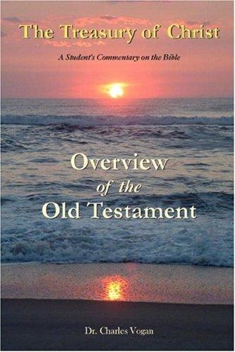 Cover for The Treasury of Christ - Volume 1 - Overview of the Old Testament (The Treasury of Christ)