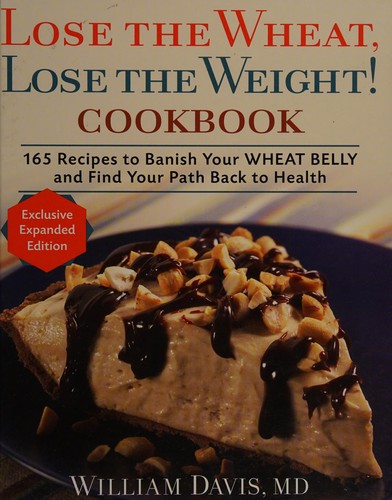 Cover for Lose the wheat, lose the weight! cookbook