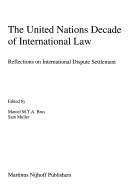 Cover for The United Nations Decade of International Law:Reflections on International Dispute Settlement (Leiden Journal of International Law)