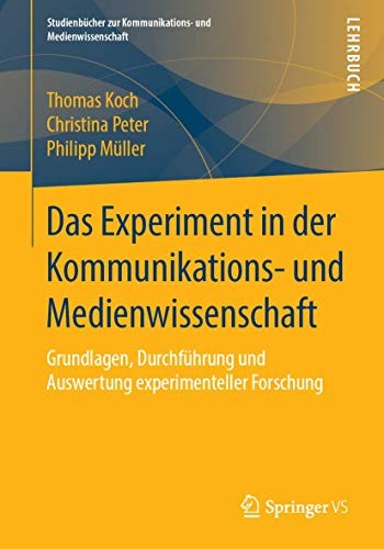 Cover for Das Experiment in der Kommunikations- und Medienwissenschaft