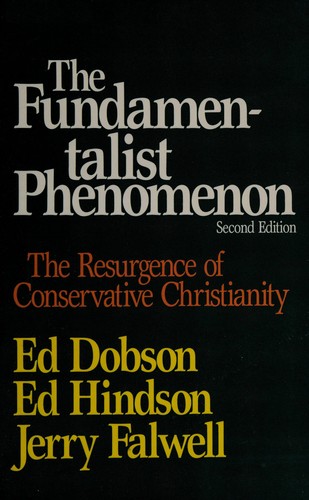 Cover for The Fundamentalist Phenomenon/the Resurgence of Conservative Christianity