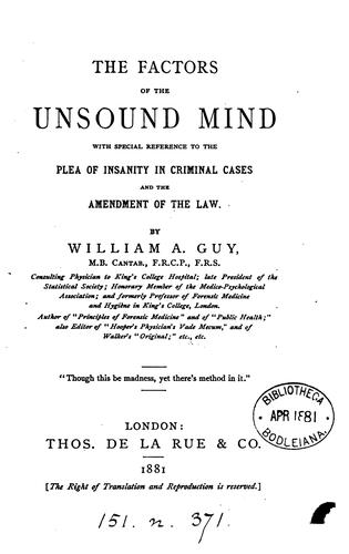 Cover for The factors of the unsound mind, with special reference to the plea of insanity in criminal cases